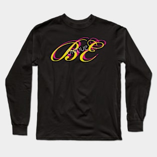 Be unique Long Sleeve T-Shirt